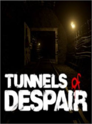 Tunnels of Despair