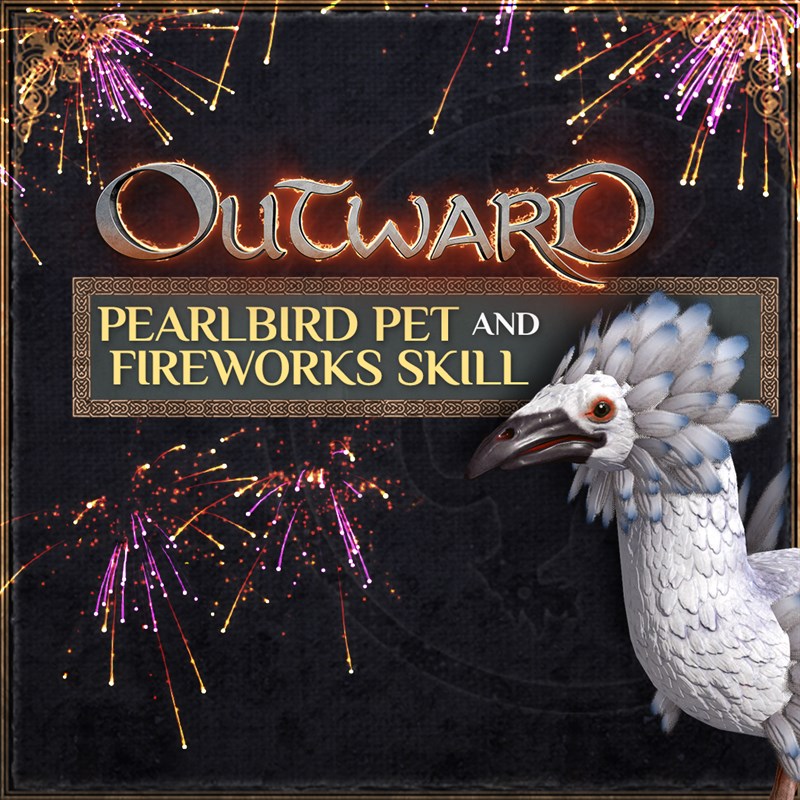 Outward - Pearlbird Pet and Fireworks Skill (DLC)