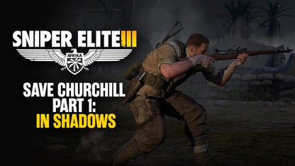 Sniper Elite III - Save Churchill Part 1: In Shadows (DLC)