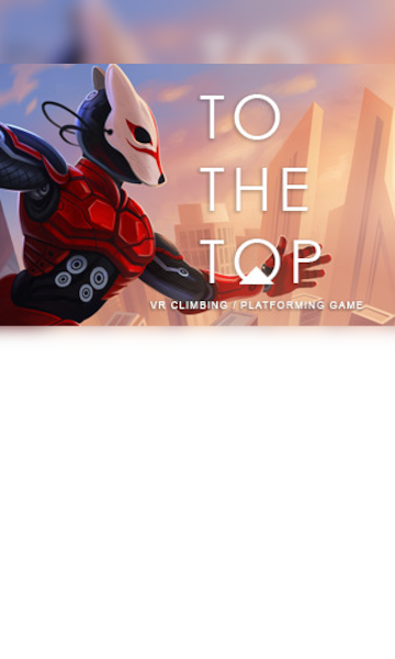 TO THE TOP VR Steam Key GLOBAL