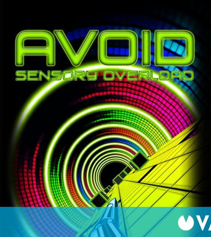 Avoid - Sensory Overload