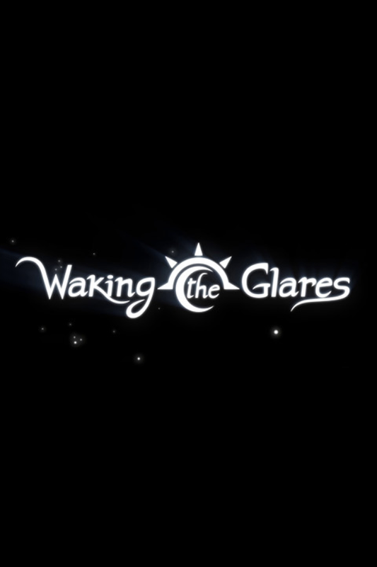 Waking the Glares: Chapters I and II