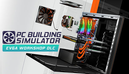 PC Building Simulator - EVGA Workshop (DLC) (Steam)