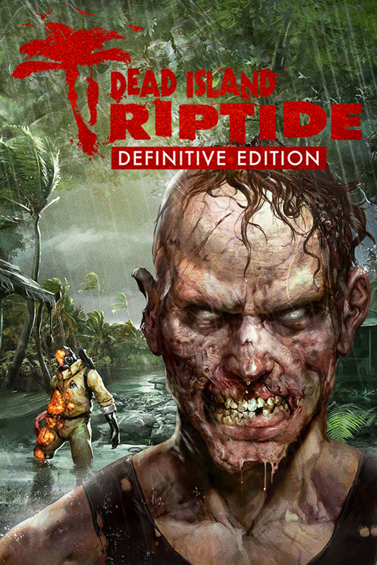 Dead Island: Riptide (Definitive Edition)