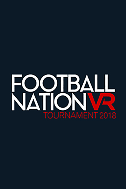 Football Nation [VR] Tournament 2018