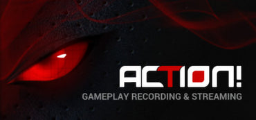 Action! - Gameplay Recording and Streaming