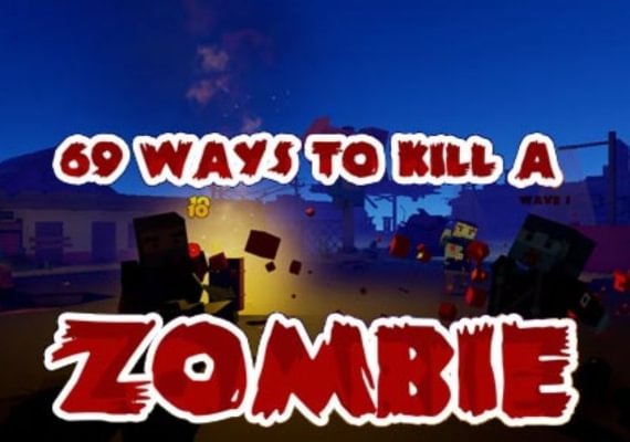 69 Ways to Kill a Zombie [VR]