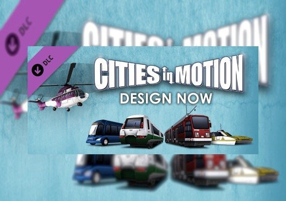 Cities in Motion - Design Now (DLC)