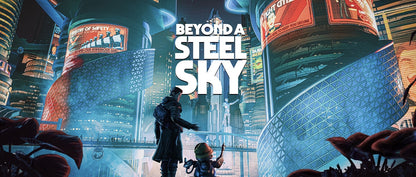 Beyond a Steel Sky